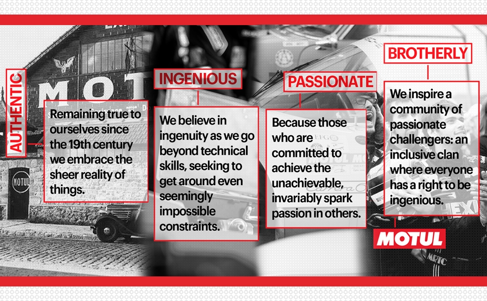 MOTUL AUTHENTIC INGENIOUS PASSIONATE BROTHERLY Our Illustrated Values